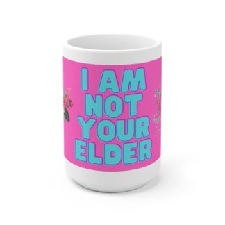 Angela I am Not Your Elder Mug
